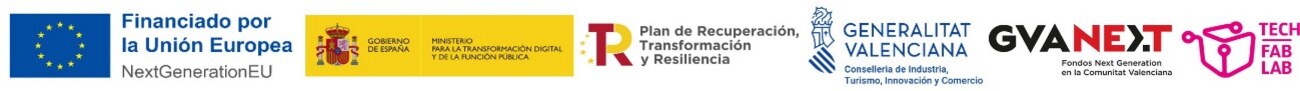 Financiado pela União Europeia, NextGenerationEU. Gobierno de España, Ministerio para la Transformación Digital y de la Función Pública. Plan de Recuperación, Transformación y Resiliencia. Generalitat Valenciana. GVA NEXT. Tech Fab Lab.